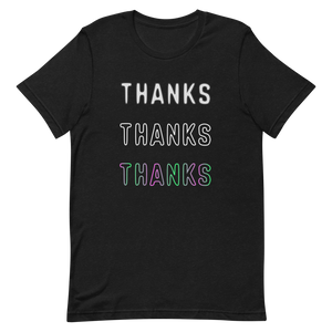 Thanks, thanks, thanks | Perfect Tee