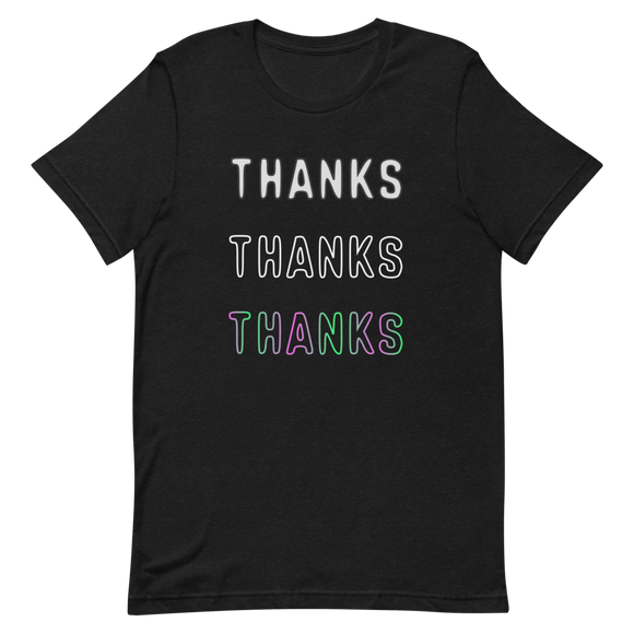 Thanks, thanks, thanks | Perfect Tee